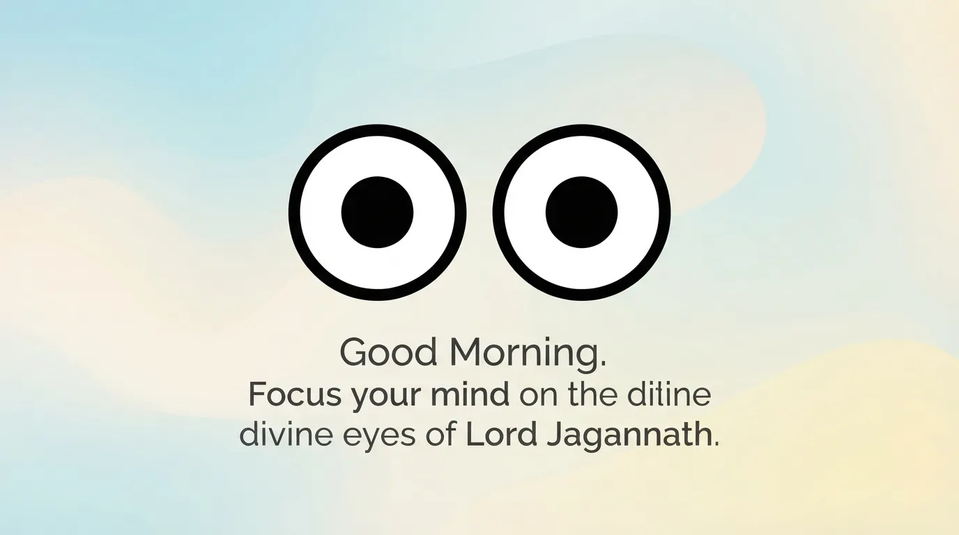 Minimalist vector art of Lord Jagannath eyes with a morning quote for Rath Yatra 2026.