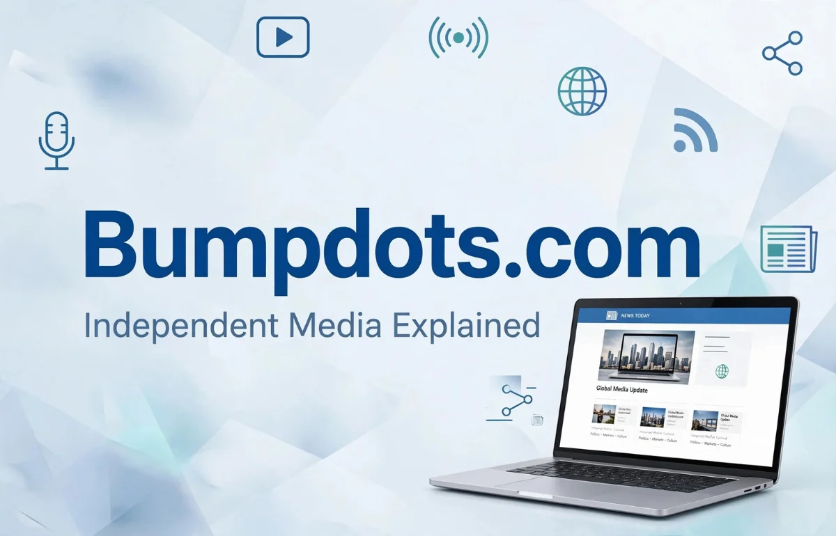 Bumpdots.com independent media explained