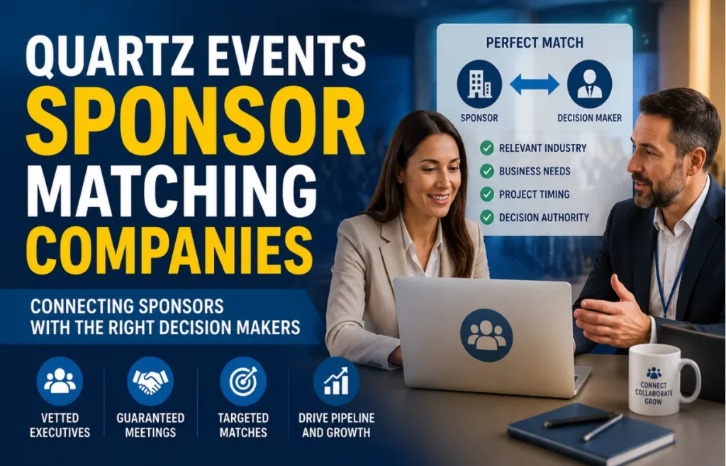 Quartz Events Sponsor Matching Companies connecting sponsors with decision makers