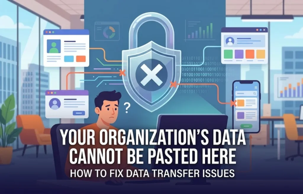 Fix Intune "Organization's data cannot be pasted here" error