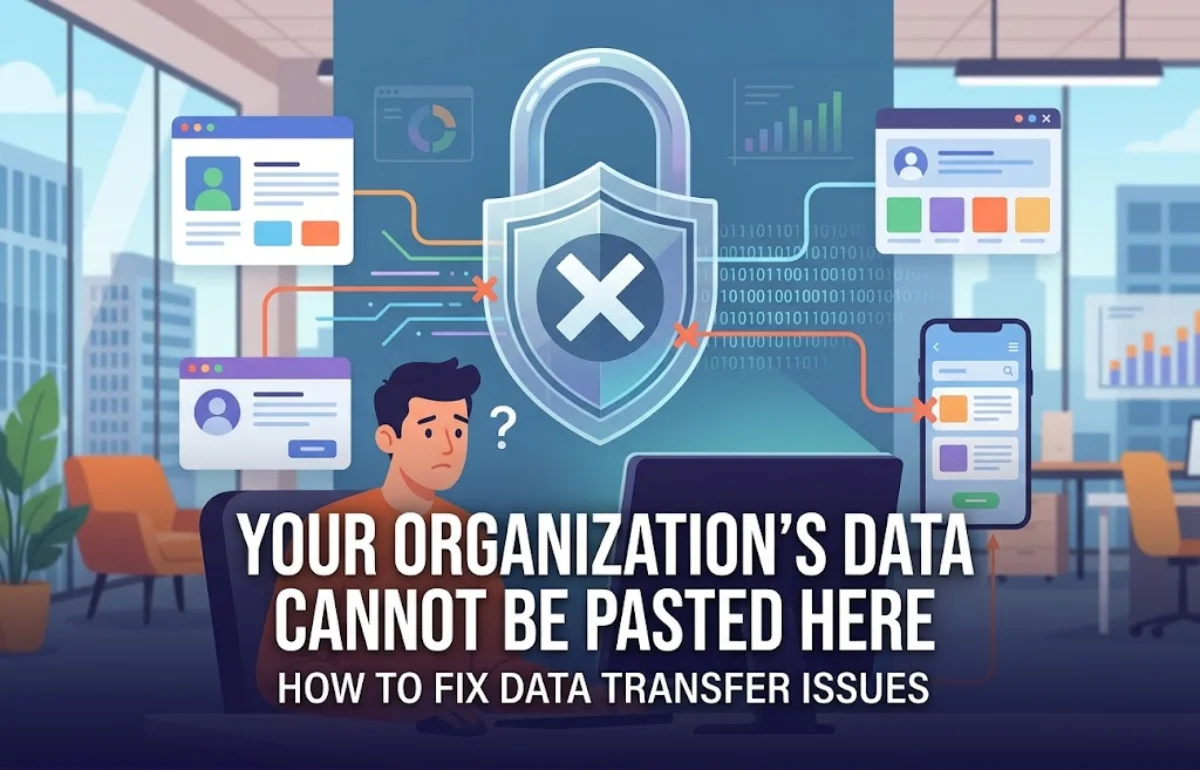 Fix Intune "Organization's data cannot be pasted here" error